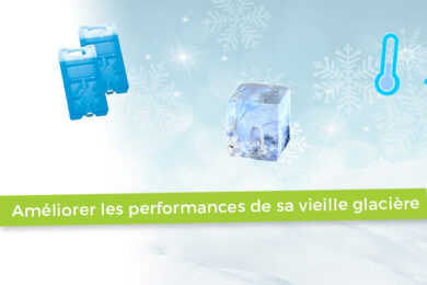 Améliorer performances vieille glacière