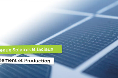Rendement et production panneaux solaires Bifaciaux