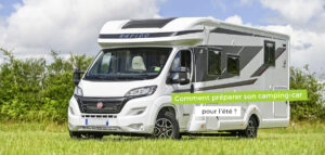 Préparer son camping-car pour l'été